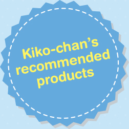 Kiko-chan's recommended pproducts