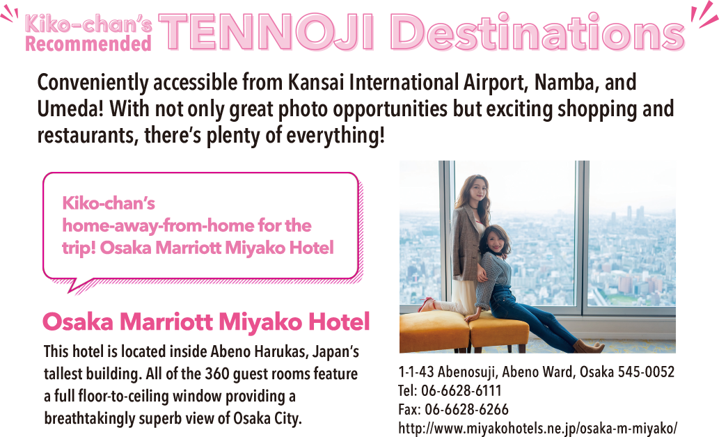 Kiko chan's Recommended Tennoji Destinations