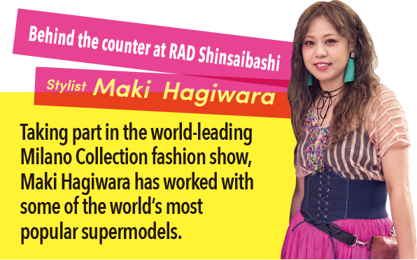 Behind the counter at RAD Shinsaibashi / Stylist Maki Hagiwara