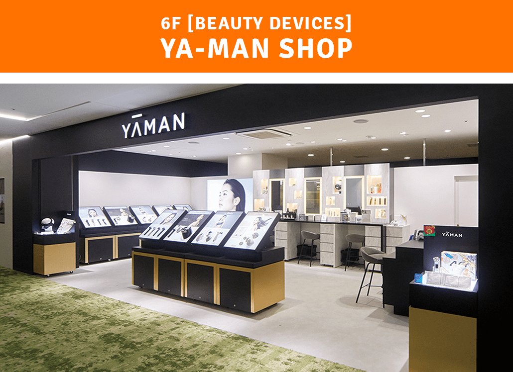 6F [Beauty Devices] YA-MAN Shop